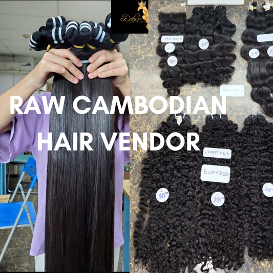 RAW CAMBODIAN HAIR VENDOR